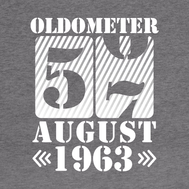 Oldometer 57 Years Old Was Born In August 1963 Happy Birthday To Me You by DainaMotteut